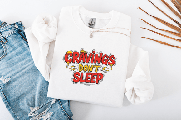 Cravings Don't Sleep Funny Food Quote