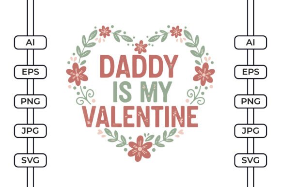 Daddy is My Valentine SVG: A Designer's Review