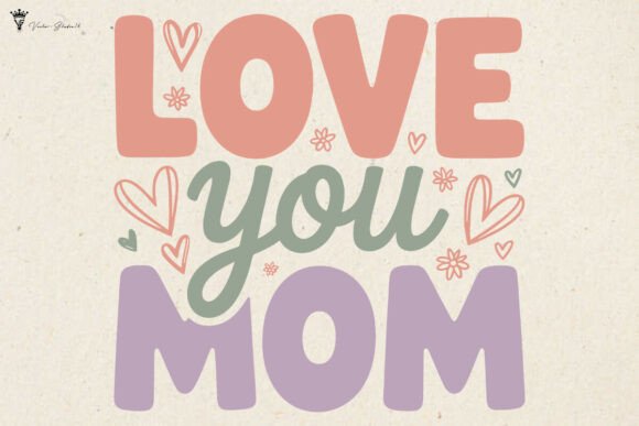 Love You Mom SVG PNG: A Designer's Review for Embroidery