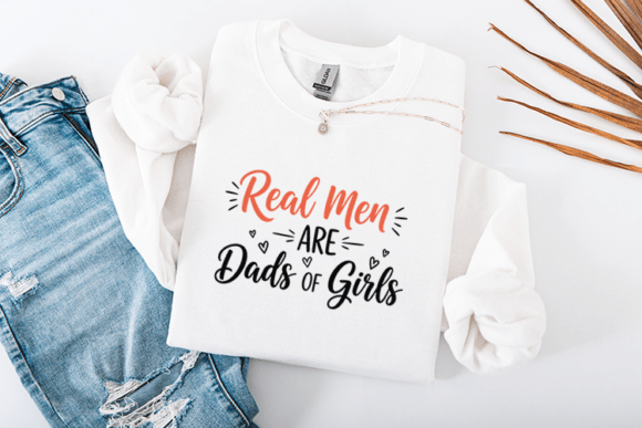 Real Men Are Dads of Girls Quote