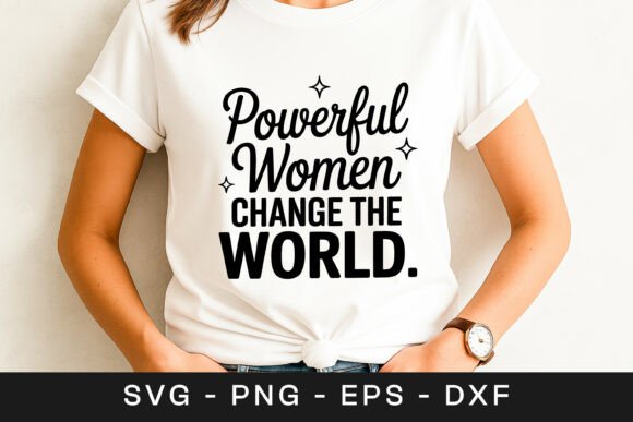 Review: Powerful Women Change the World SVG PNG for Embroidery