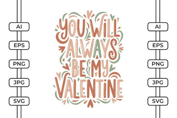 You Will Always Be My Valentine Boho SVG